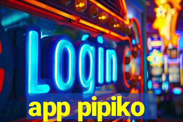 app pipiko